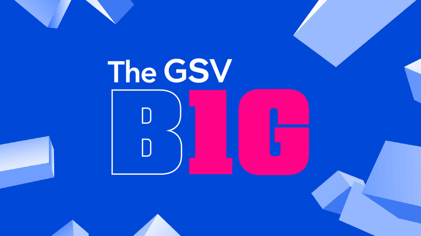 The GSV Big 10